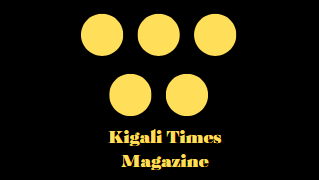 Kigali Times Magazine